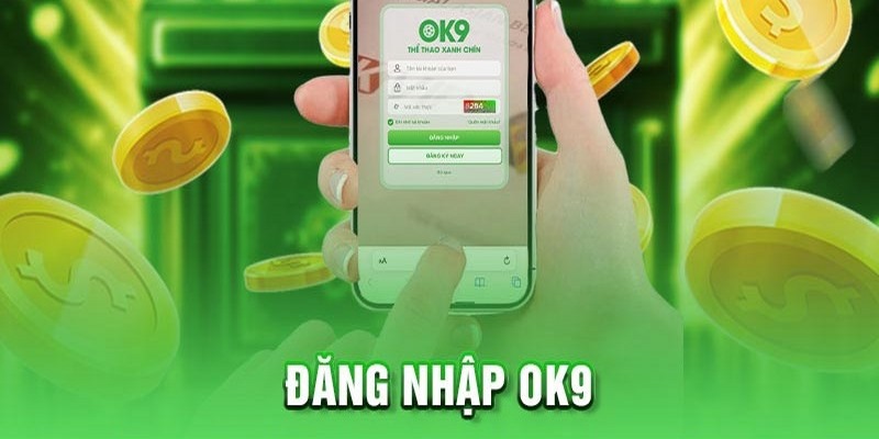 Đăng nhập OK9 chơi game dễ dàng với 4 bước theo hướng dẫn