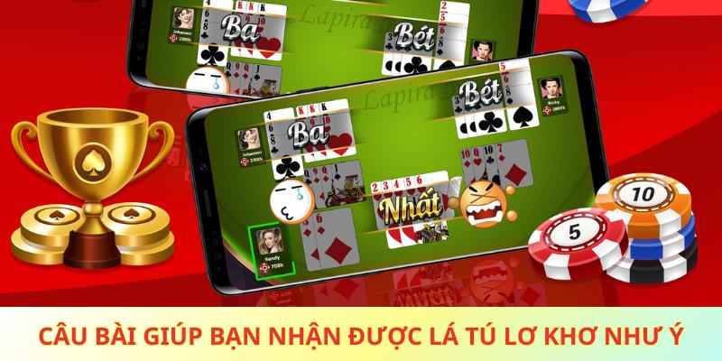 Câu bài giúp bạn nhận được lá tú lơ khơ như ý