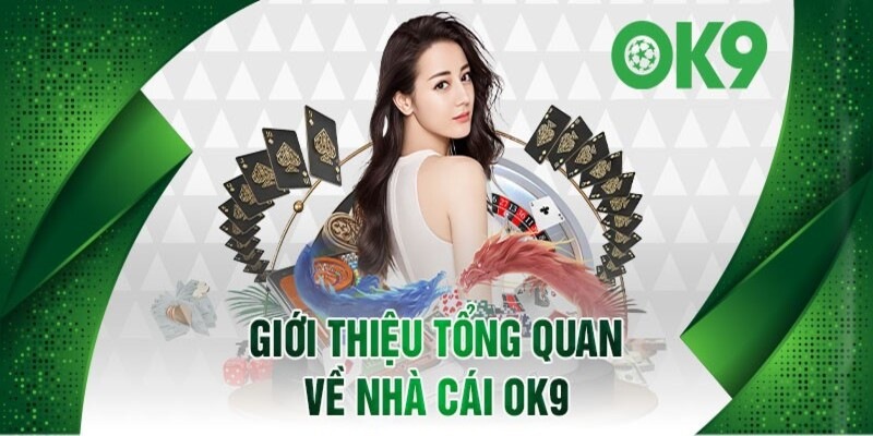 OK9 - Sảnh cá cược hàng đầu Châu Á