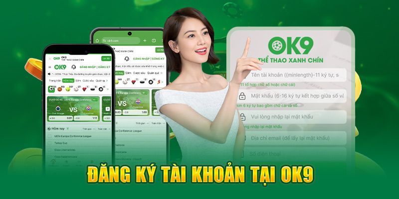 Hướng dẫn tạo tài khoản chỉ với vài phút tại OK9