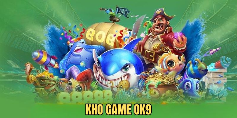 Giới thiệu nhà cái OK9 với kho game chất lượng