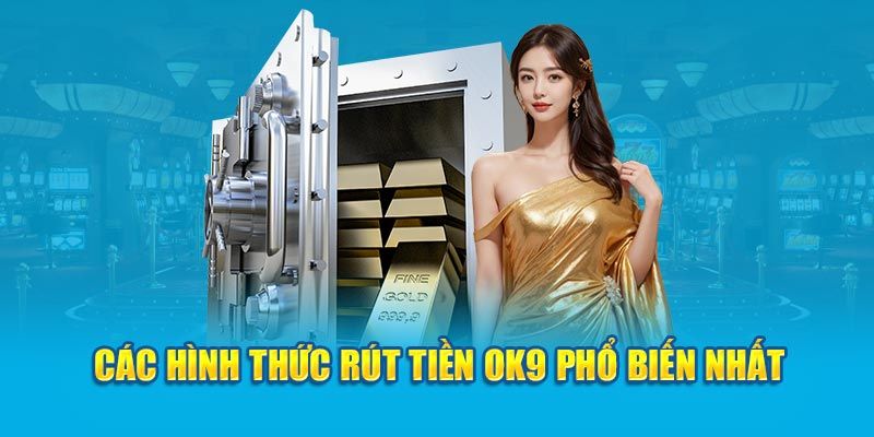 Cập nhật các phương thức rút tiền nhanh 