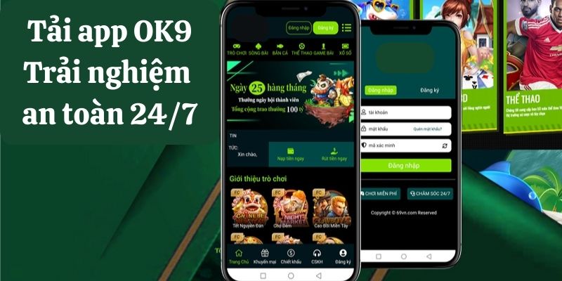 Trải nghiệm an toàn 24/7 trên app OK9