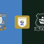 Nhận định Sheffield Wednesday Và đội Plymouth ngày 11/8